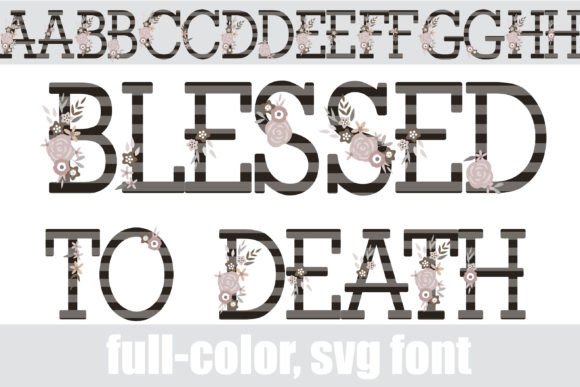 Blessed to Death: A Bold Color Font for Handmade Brands