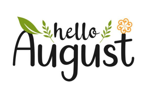 Hello August Black Letter Illustration: Graphics for Crafts & Seasonal Branding