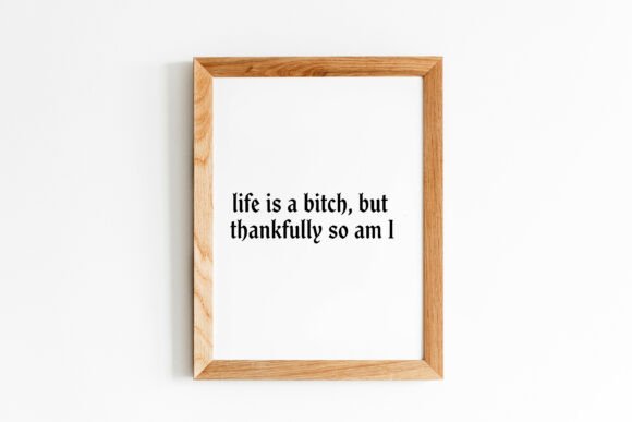 Life is a Bitch SVG: Crafts & Graphics for Bold Handmade Brands