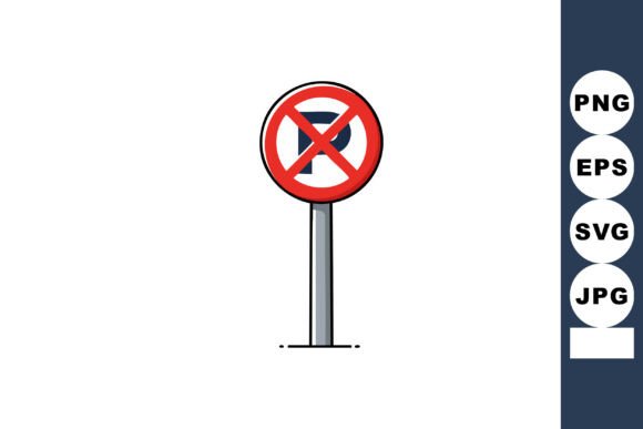 No Parking Traffic Sign Vector Illustrat: Graphics & Illustrations