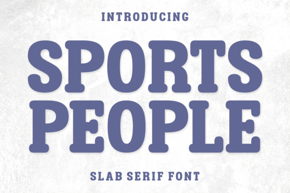 Sports People Slab Serif Fonts
